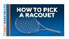 How To Pick A Tennis Racquet
