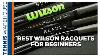 New To Tennis 5 Best Wilson Tennis Racquets For Beginners Easy To Swing Lots Of Power And Spin