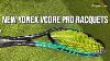 New Yonex Vcore Pro Racquets 2021 Review