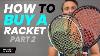 This Is The Racket I Switched To How To Pick A Tennis Racket Part 2 Rackets U0026 Runners