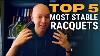 Top 5 Racquets With High Twistweights