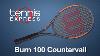 Wilson Burn 100 Countervail Tennis Racquet Review Tennis Express