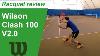 Wilson Clash 100 V2 0 Tennis Racquet Review