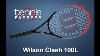Wilson Clash 100l Tennis Racquet Review Tennis Express