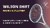 Wilson Shift Review The Spin Finally Arrives